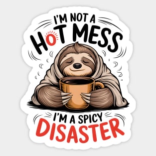 Not a Hot Mess Sloth Sticker